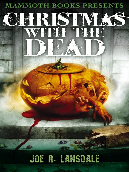 Title details for Mammoth Books Presents Christmas with the Dead by Joe R. Lansdale - Available